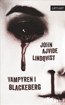 Cover for John Ajvide Lindqvist · Vampyren i Blackeberg / Lättläst (Bog) (2018)