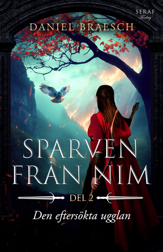 Den eftersökta ugglan - Daniel Braesch - Bøger - Seraf förlag - 9789189980815 - 26. september 2025