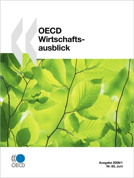 Cover for Oecd Organisation for Economic Co-operation and Develop · Oecd Wirtschaftsausblick, Ausgabe 2008/1 (Taschenbuch) [German edition] (2008)