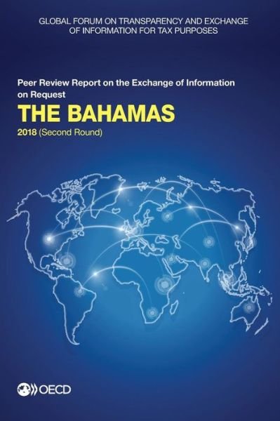 Cover for Global Forum on Transparency and Exchange of Information for Tax Purposes · The Bahamas 2018 (second round) (Pocketbok) (2018)
