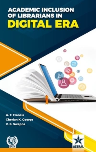 Cover for A T Francis · Academic Inclusion of Librarians in Digital Era (Hardcover Book) (2020)