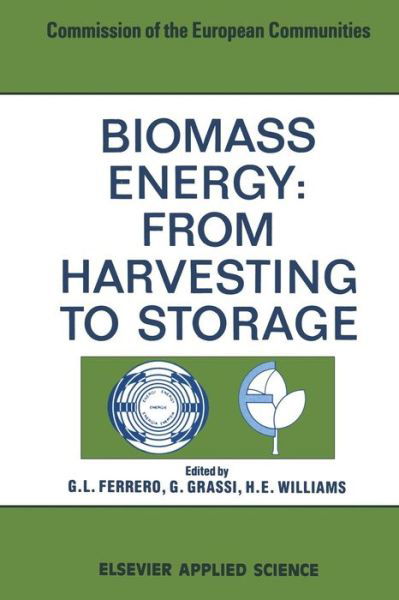 Biomass Energy: From Harvesting to Storage - G. L. Ferrero - Książki - Springer - 9789401178815 - 9 kwietnia 2012