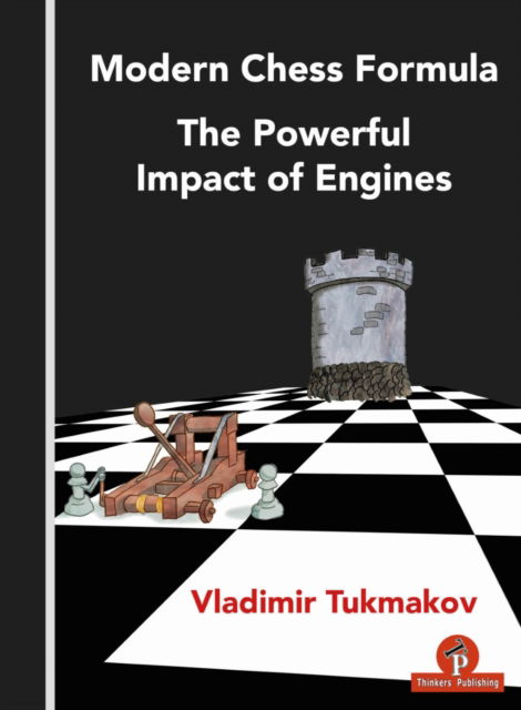 Cover for Vladimir Tukmakov · Modern Chess Formula - The Powerful Impact of Engines (Paperback Book) (2020)