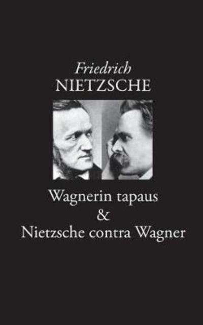 Cover for Nietzsche · Wagnerin tapaus (Bok) (2018)