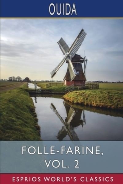 Cover for Ouida · Folle-Farine, Vol. 2 (Esprios Classics) (Paperback Bog) (2024)