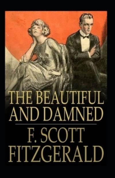 Cover for Francis Scott Fitzgerald · The Beautiful and the Damned Annotated (Paperback Book) (2020)