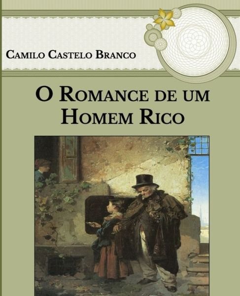 Cover for Camilo Castelo Branco · O Romance de um Homem Rico (Paperback Book) (2021)