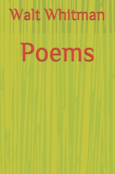 Poems - Walt Whitman - Livros - Independently Published - 9798598317815 - 21 de janeiro de 2021