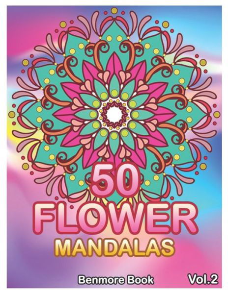 Cover for Benmore Book · 50 Flower Mandalas (Paperback Book) (2020)