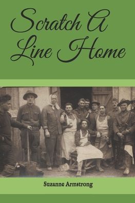 Cover for Suzanne Armstrong · Scratch A Line Home (Pocketbok) (2020)