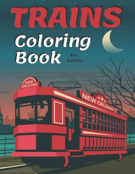 Cover for T J Blum · Trains Coloring Book (Pocketbok) (2020)