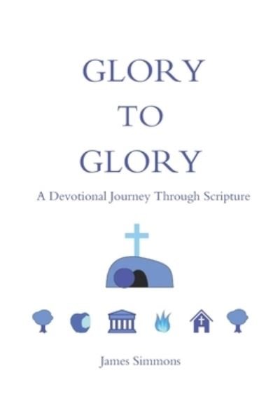 James Simmons · Glory to Glory (Pocketbok) (2020)