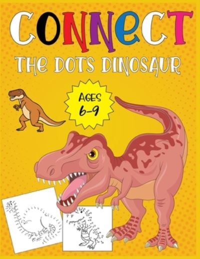 Cover for Nazma Publishing · Connect The Dots Dinosaur Ages 6-9 (Paperback Book) (2020)