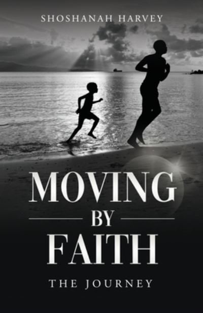 Cover for Shoshanah Harvey · Moving by Faith (Paperback Book) (2020)