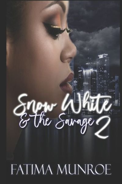 Fatima Munroe · Snow White and the Savage 2 (Paperback Book) (2020)