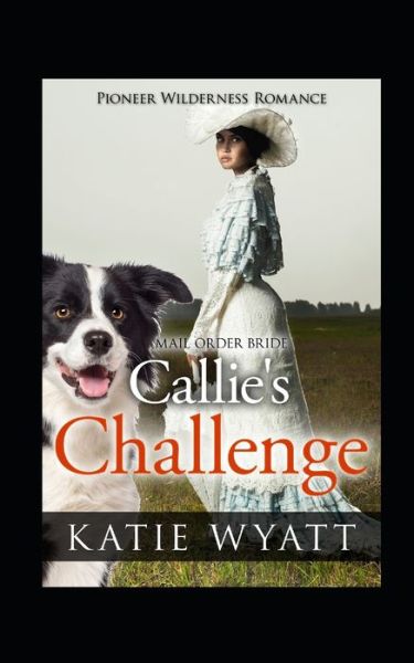 Cover for Katie Wyatt · Callie's Challenge (Paperback Book) (2020)