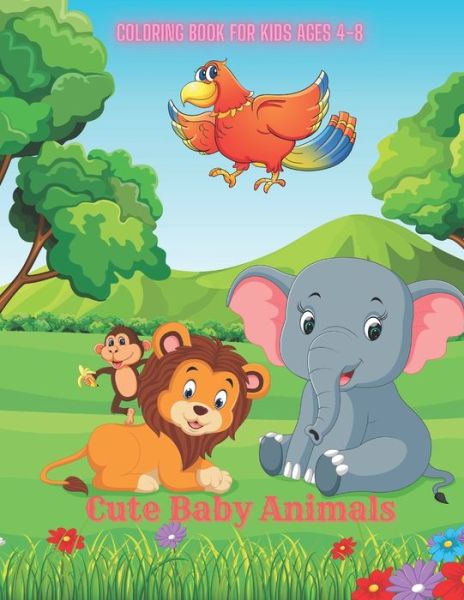 Cover for Maria Warren · Cute Baby Animals - Coloring Book for Kids Ages 4-8 (Paperback Book) (2020)