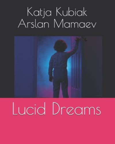 Cover for Arslan Mamaev · Lucid Dreams (Pocketbok) (2020)