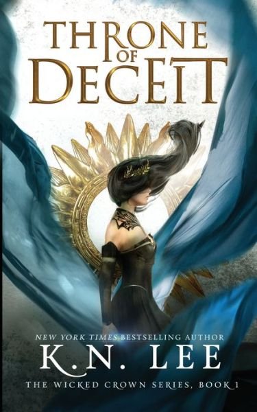 Throne of Deceit: A Coming of Age Adventure - The Wicked Crown Chronicles - K N Lee - Kirjat - Independently Published - 9798680250815 - perjantai 28. elokuuta 2020