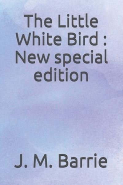 Cover for James Matthew Barrie · The Little White Bird (Pocketbok) (2020)
