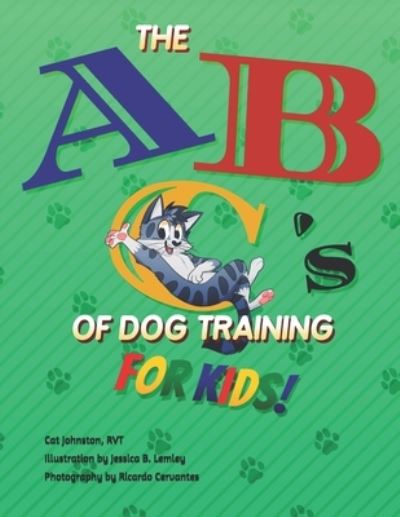 Cover for Cat Johnston Rvt · The ABC's of Dog Training for Kids (Paperback Book) (2020)