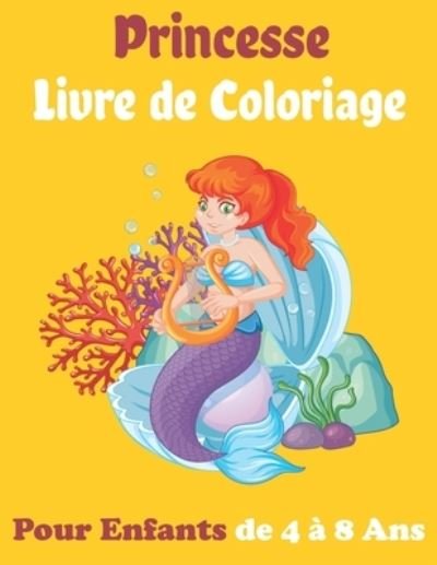Cover for Graphique Edition · Princesse Livre de Coloriage Pour Enfants de 4 à 8 Ans (Paperback Bog) (2021)