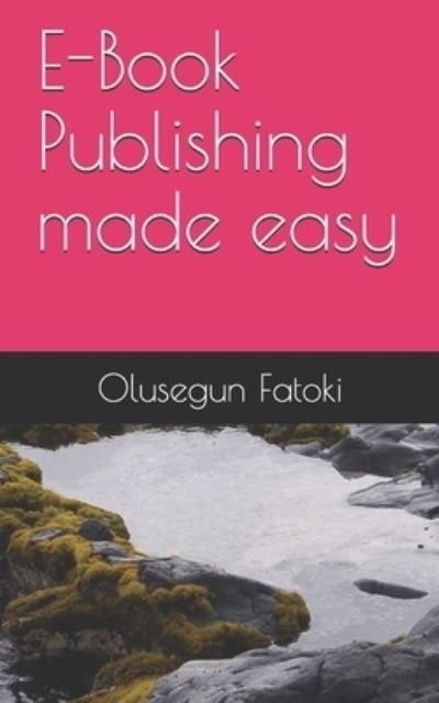 Cover for Olusegun Fatoki · E-Book Publishing made easy (Paperback Book) (2021)
