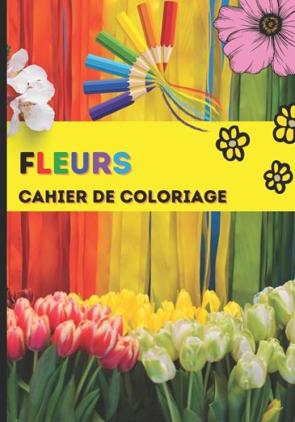 Cover for Flaubert · Fleurs cahier de coloriage (Paperback Book) (2021)