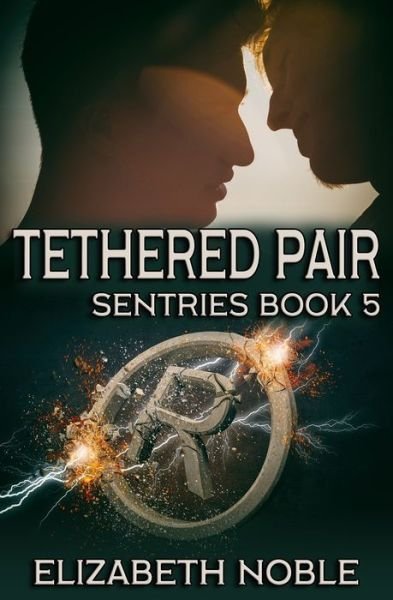 Tethered Pair - Elizabeth Noble - Books - Independently Published - 9798713626815 - February 25, 2021