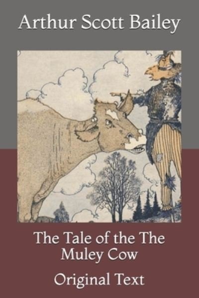 Cover for Arthur Scott Bailey · The Tale of the The Muley Cow (Taschenbuch) (2021)