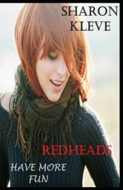 Redheads Have More Fun - Sharon Kleve - Livros - Independently Published - 9798723571815 - 17 de março de 2021