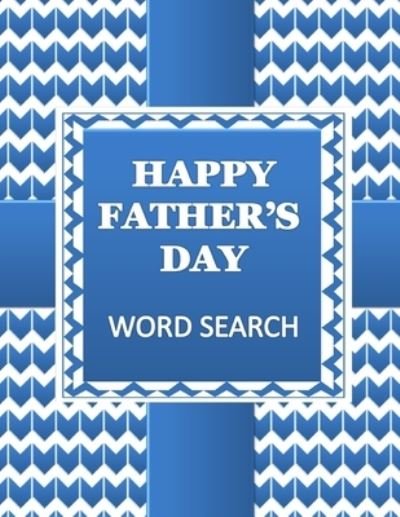 Cover for Nuletto Books · HAPPY FATHER'S DAY Word Search Book: 50 Word Find Fathers Day Celebration Puzzles and a Special Message for Dad (Paperback Book) (2021)