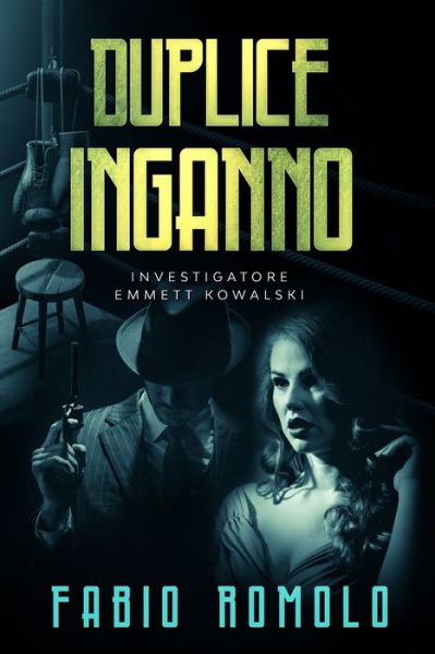 Cover for Fabio Romolo · Duplice Inganno - Investigatore Emmett Kowalski (Paperback Book) (2021)