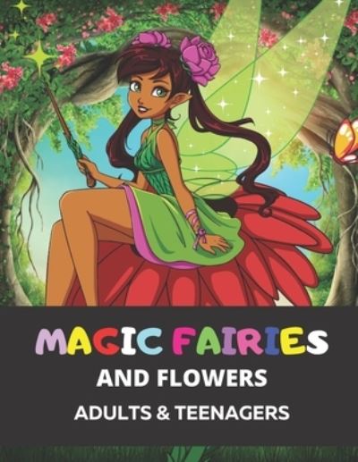 Cover for Flaubert · Magic fairies and flowers: Adult and teen coloring book, fantasy drawings, beautiful fairies and flowers to color, fun, relaxation and creative art activities. (Paperback Book) (2021)