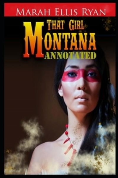 Cover for Marah Ellis Ryan · That Girl Montana ANNOTATED (Paperback Book) (2021)