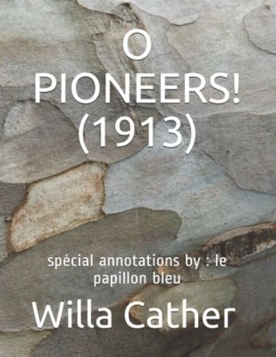 Cover for Willa Cather · O Pioneers! (1913) (Paperback Book) (2021)