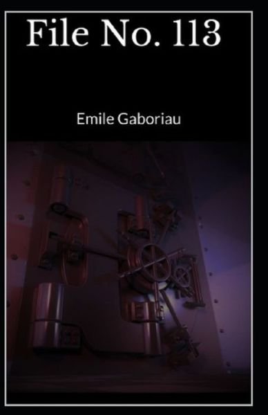 Cover for Emile Gaboriau · File No. 113 Annotated (Paperback Book) (2021)