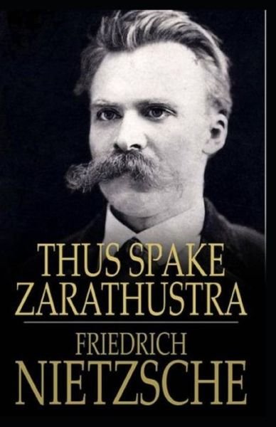 Cover for Friedrich Wilhelm Nietzsche · Thus Spake Zarathustra Illustrated (Taschenbuch) (2021)