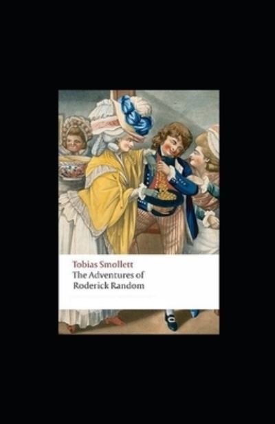 Cover for Tobias Smollett · The Adventures of Roderick Random Annotated (Paperback Book) (2022)