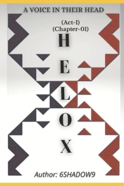 Cover for 6shadow9 · HELOX (Act I) (Chapter 01) (Part 01+ 02) - Novel - Helox (Paperback Bog) (2022)