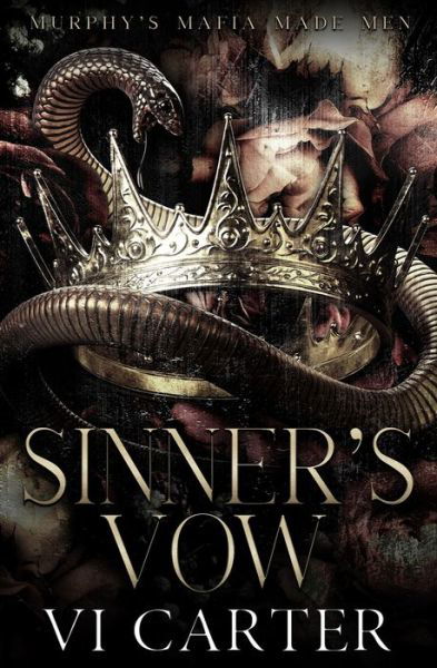 Sinner's Vow - Special Edition Print: A Dark Irish Mafia Arranged Marriage Romance - VI Carter - Libros - Independently Published - 9798846427815 - 13 de agosto de 2022