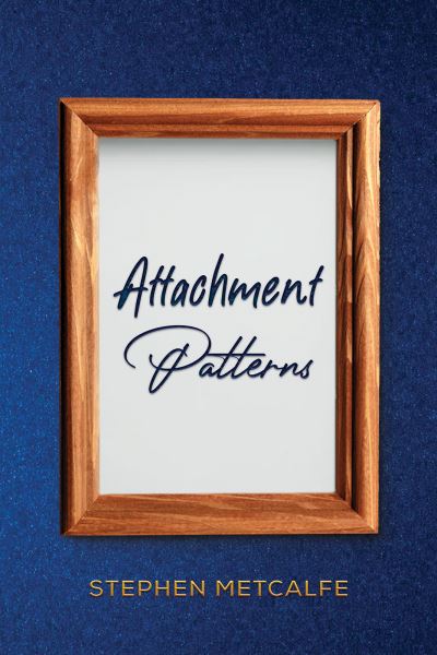 Cover for Stephen Metcalfe · Attachment Patterns (Paperback Book) (2023)