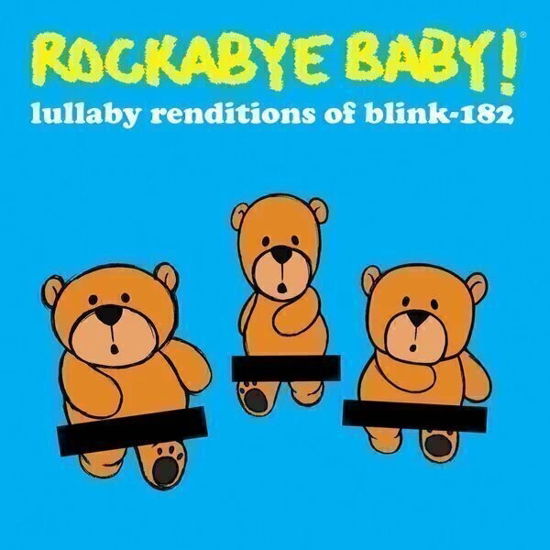 Lullaby Renditions Of Blink-182 - Rockabye Baby! - Musik - ROCKABYE BABY! - 0027297970816 - 25 november 2022