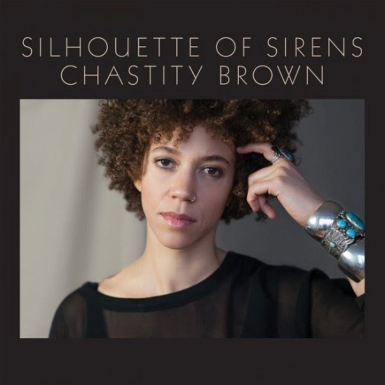 Cover for Chastity Brown · Silhouette of Sirens (LP) (2017)