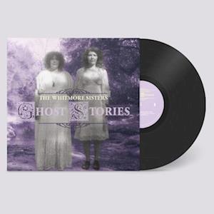 Cover for The Whitmore Sisters · Ghost Stories (LP)