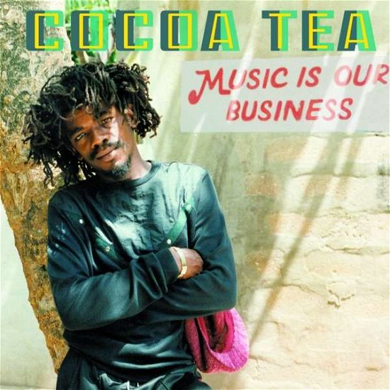 Music Is Our Business - Cocoa Tea - Music - 17 NORTH PARADE - 0054645267816 - March 15, 2019