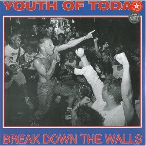 Break Down the Walls - Youth of Today - Musik - REVELATION - 0098796000816 - 11. juni 2012