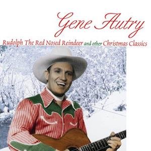 Cover for Gene Autry · Rudolph the Red Nosed Reindeer and Other Christmas Classics (LP) (2020)