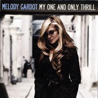 My One and Only Thrill - Melody Gardot - Musiikki - UNIVERSAL - 0602517967816 - maanantai 27. huhtikuuta 2009