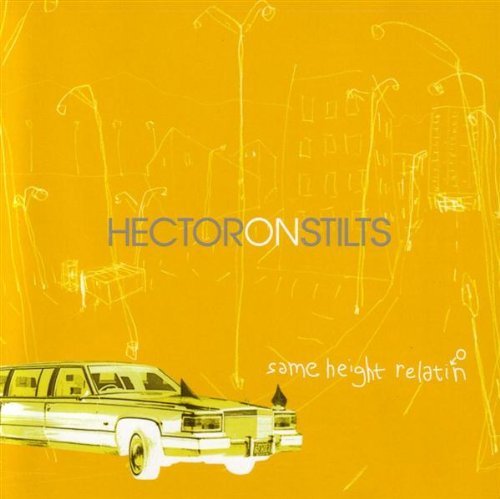 Same Height Relation - Hector on Stilts - Musik - CDB - 0634479130816 - 19. Juli 2005